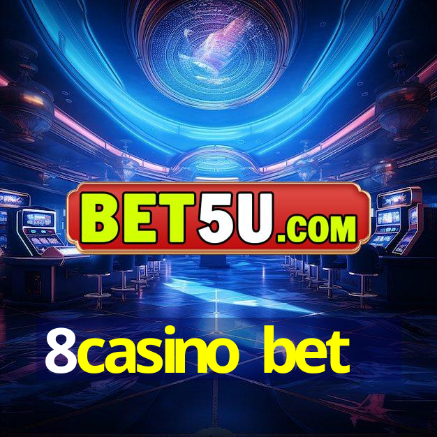 8casino bet